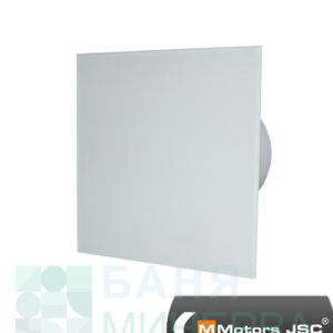 ВЕНТИЛАТОР ЗА БАНЯ MMP 100-169 стъкло бял мат MMOTORS